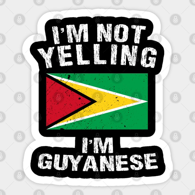 I'm Not Yelling I'm Guyanese Sticker by TShirtWaffle1